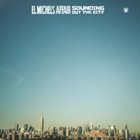 El Michels Affair - Sounding Out the City artwork