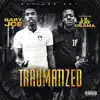 Traumatized (feat. Lil Zay Osama) - Single album lyrics, reviews, download