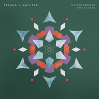 Praana, Matt Fax & HALIENE - Kaleidoscope (with HALIENE) - Single artwork