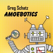 Greg Schatz - I'm Building a Robot (Radio Edit)