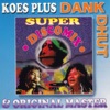Koes Plus DankDhut Super Disco Mix