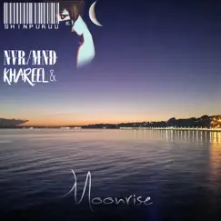 Moonrise - Single by Shinpuruu, NVR/MND & Khareel album reviews, ratings, credits