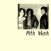 14th Wish - I Gotta Get Rid of You