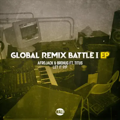 Global Remix Battle I [feat. Titus] [Remixes] - Single - Afrojack