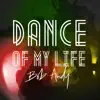 Dance of My Life - Single album lyrics, reviews, download