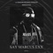 Say Marcus Exx - Marcus Exx lyrics