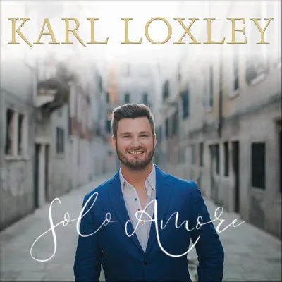 Solo Amore - Karl Loxley Solo Amore - Karl Loxley