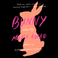 Mona Awad - Bunny: A Novel (Unabridged) artwork