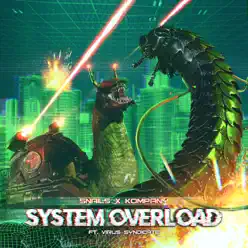 System Overload - Single - Snails System Overload - Single - Snails