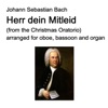 Johann Sebastian Bach - Herr dein Mitleid (from the Christmas Oratorio) arranged for oboe bassoon and organ - Single