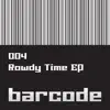 The Rowdy Time - EP album lyrics, reviews, download