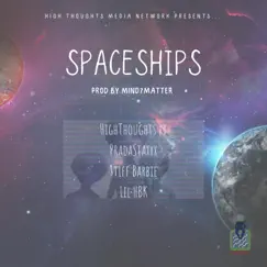 Spaceships (feat. PradaStaxxx, $tiff Barbie & Lil HBK) - Single by HighThoughts album reviews, ratings, credits