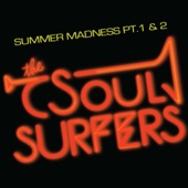 The Soul Surfers - Summer Madness, Pt. 1