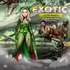 Exotic (1738 Remix) [feat. Remy Boy Monty & Fuzzy Fazu] - Single album lyrics, reviews, download