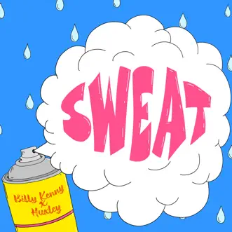 Sweat by Billy Kenny & Huxley song reviws