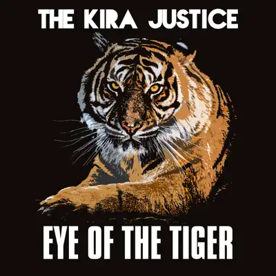 Eye Of The Tiger - Single - The Kira Justice