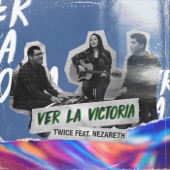 Ver la Victoria (feat. Nezareth) artwork