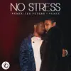No Stress (feat. Hz. & Epifania) - Single album lyrics, reviews, download