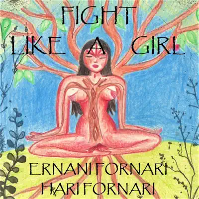 Fight Like a Girl (feat. Hari Fornari & Fabrício Macedo) - Single - Ernani Fornari