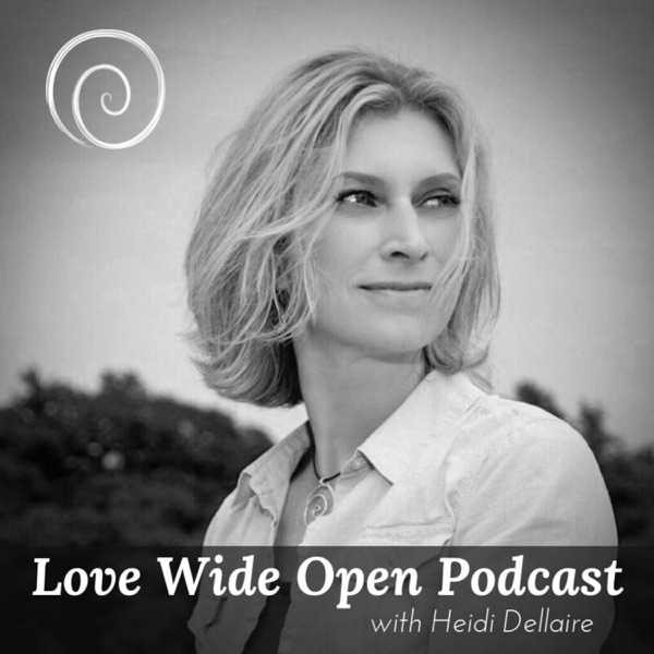 Love Wide Open with Heidi Dellaire Love Wide Open with Heidi Dellaire