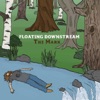 Floating Downstream - EP