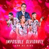 Imposible Olvidarte, 2019