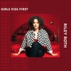 Girls Kiss First - Single