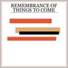 Remembrance of Things to Come, 2012