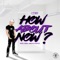 How About Now (feat. Derek Minor & Poetics) - J-Phish lyrics