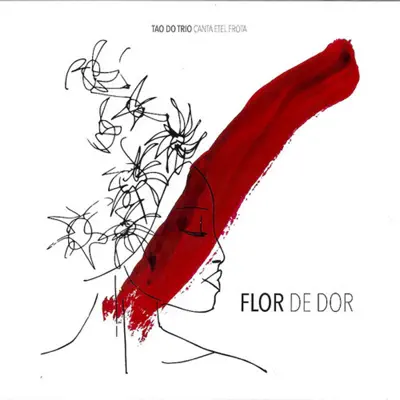 Tao do Trio Canta Etel Frota (Flor de Dor) - O Tao do Trio