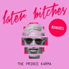 Later Bitches (Remixes) - EP
