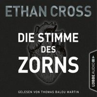 Ethan Cross - Die Stimme des Zorns - Die Ackermann & Shirazi-Reihe 1 (Gekürzt) artwork