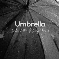 Umbrella (Acoustic) [feat. Lauryn Evans] - Single - Landon Austin