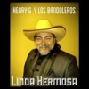 Henry G y los Bandoleros - Linda Hermosa