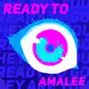 Ready To (From "BNA: Brand New Animal") - Single album lyrics, reviews, download