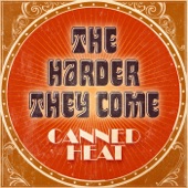 Canned Heat - The Harder They Come