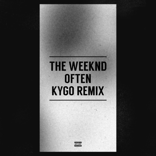 Often (Kygo Remix) - Single - The Weeknd