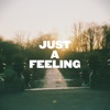 Just a Feeling - Single