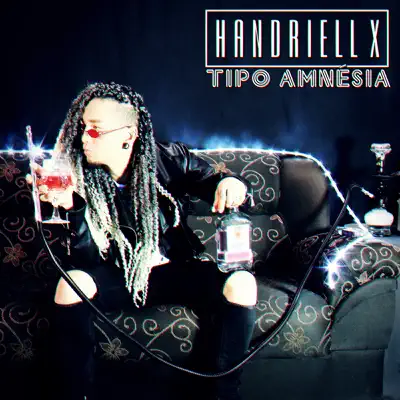 Tipo Amnésia - EP - Handriell X