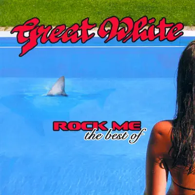 Rock Me: The Best Of - Great White