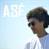 Asé - Single album lyrics, reviews, download