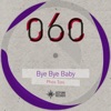 Phos Toni - Bye Bye Baby