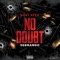 NO Doubt (feat. 98brando) - Baby Apee lyrics