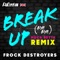 Break Up Bye Bye (Frock Destroyers Version) - The Cast of RuPaul's Drag Race UK & Frock Destroyers lyrics