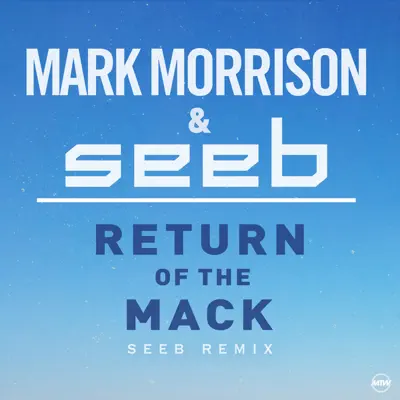 Return Of The Mack (Seeb Remix) - Single - Seeb