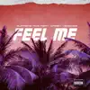 Feel Me (feat. Casey Veggies) - Single album lyrics, reviews, download