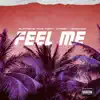 Stream & download Feel Me (feat. Casey Veggies) - Single