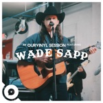 Wade Sapp - Keep on Truckin' (OurVinyl Sessions)