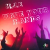 Wave Your Hands - Single