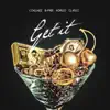 Get It (feat. Korlio & Clasicc) - Single album lyrics, reviews, download